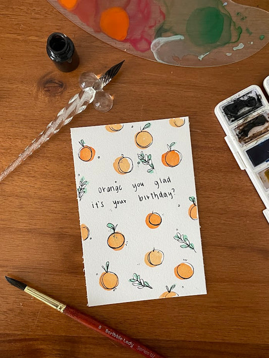 Hand Painted Orange You Glad Card