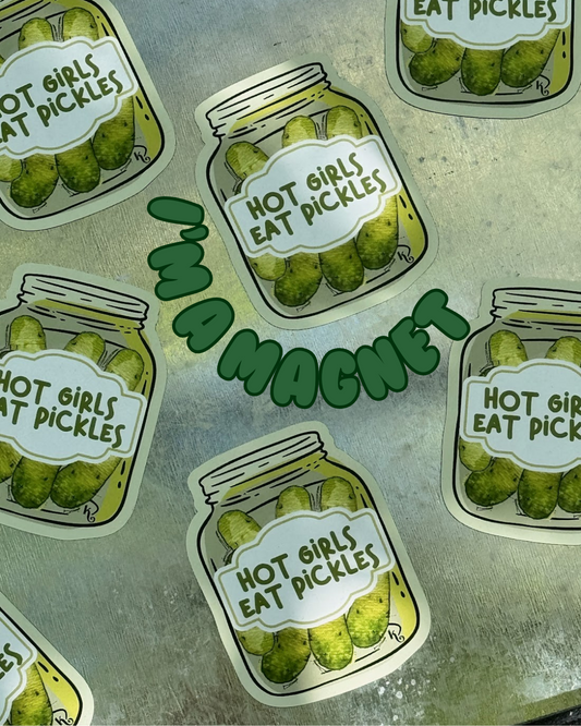 Hot Girls Eat Pickles Magnet