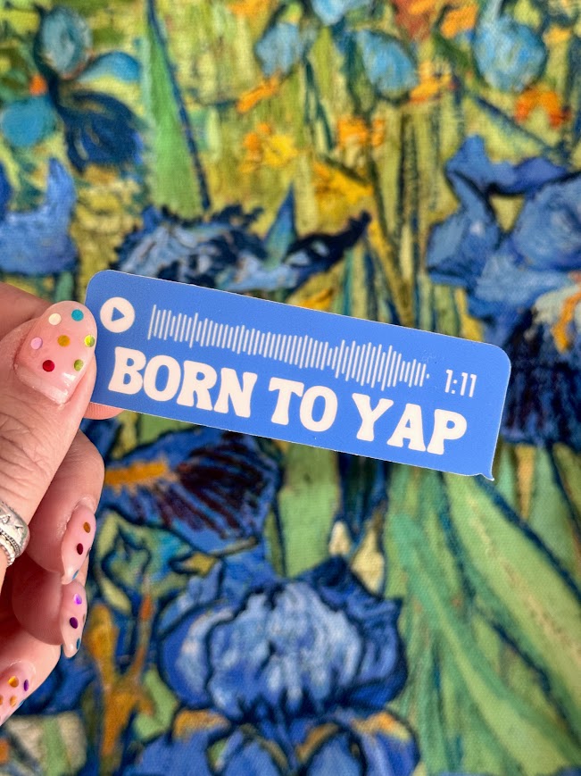 Born to Yap Sticker